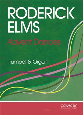 Roderick Elms: Advent Dances: Trompete mit Begleitung