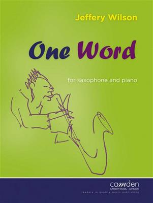 Jeffery Wilson: One Word: Saxophon