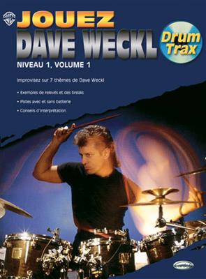 Jouez Dave Weckl, Niveau 1, Volume 1