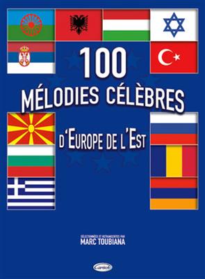 Marc Toubiana: 100 Mélodies Célèbres d'Europe de l'Est: Gitarre Solo