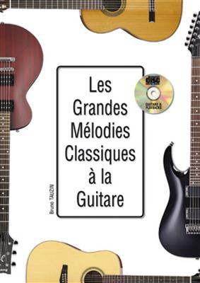 Bruno Tauzin: Les Grandes Mélodies Classiques - Guitare: Gitarre Solo