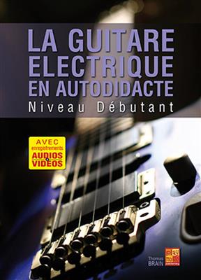 La Guitare Électrique En Autodidacte - Débutante