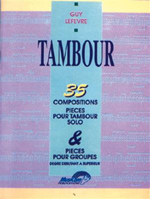 Guy Lefèvre: 35 compositions pour Tambour: Schlagzeug