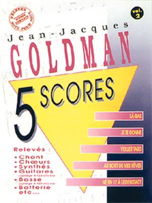 Jean-Jacques Goldman: Jean-Jacques Goldman: 5 Scores - Vol. 2: Klavier, Gesang, Gitarre (Songbooks)