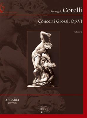 Arcangelo Corelli: Concerti Grossi Op Vi Volume 2 + Cd Rom: Orchester