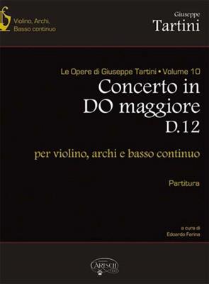 Giuseppe Tartini: Tartini Volume 10: Concerto in C Major D12: Streichensemble