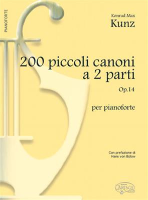 Konrad Max Kunz: 200 Piccoli Canoni, a 2 Parti Op.14: Klavier Solo