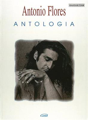Flores Antonio: Antologia: Gitarre Solo