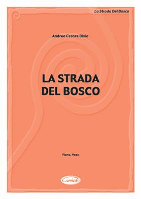 Cesare Andrea Bixio: La Strada Del Bosco: Gesang mit Klavier