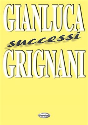 Gianluca Grignani: Successi: Melodie, Text, Akkorde