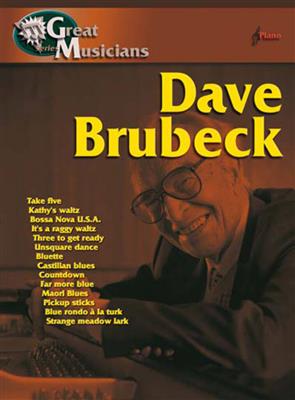Dave Brubeck: Great Musicians: Dave Brubeck: Klavier, Gesang, Gitarre (Songbooks)