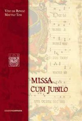 Matteo Tosi: Missa Cum Jubilo: Gemischter Chor mit Klavier/Orgel