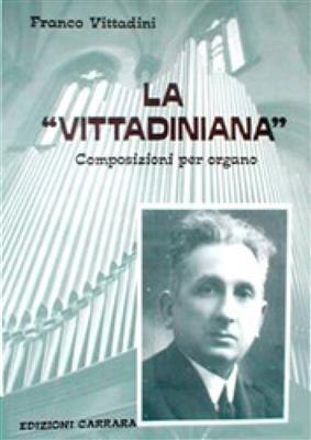 Franco Vittadini: La Vittadiniana: Orgel