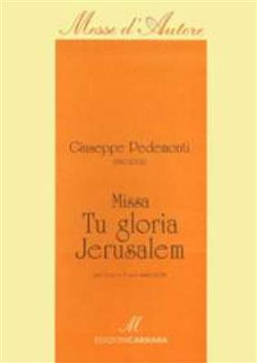 Giuseppe Pedemonti: Messa Tu gloria Jerusalem: Gemischter Chor mit Klavier/Orgel