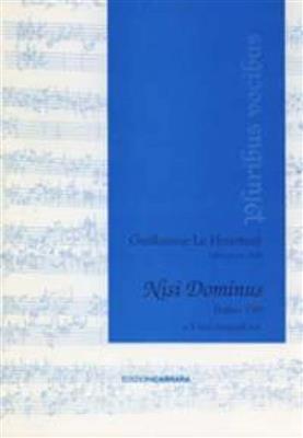 Guillaume le Heurteur: Nisi Dominus: Gemischter Chor mit Begleitung