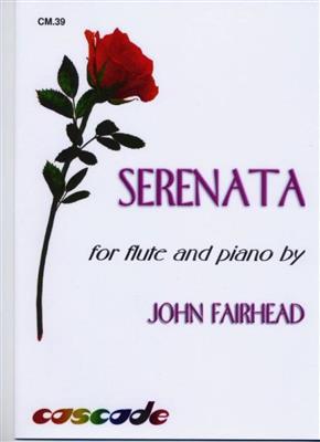 John Fairhead: Serenata For Flute And Piano: Flöte mit Begleitung