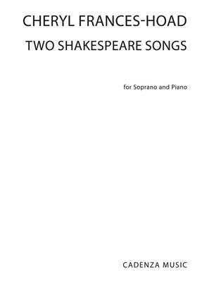 Cheryl Frances-Hoad: Two Shakespeare Songs: Gesang mit Klavier