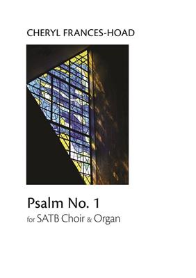 Cheryl Frances-Hoad: Psalm No 1: Gemischter Chor mit Klavier/Orgel