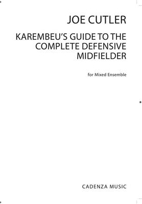 Joe Cutler: Karembeu's Guide to Complete Defensive Midfielder: Kammerensemble