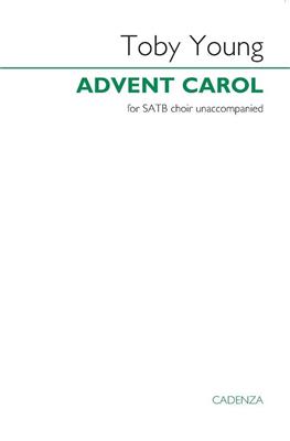 Toby Young: Advent Carol: Gemischter Chor A cappella