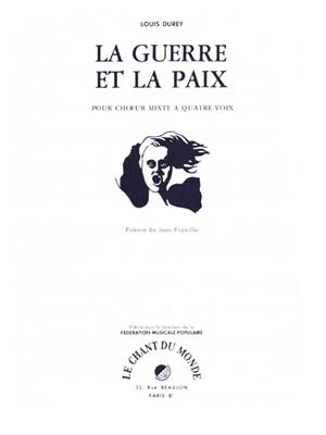 Louis Durey: Guerre et La Paix: Gemischter Chor mit Begleitung