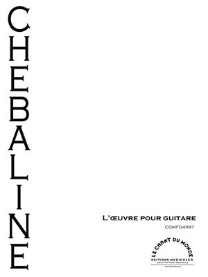 Chebaline: Loeuvre Pour Guitare: Gitarre Solo