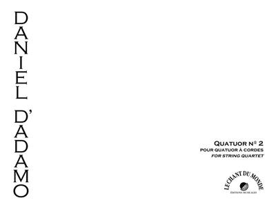 Daniel D'Adamo: Quatuor n°2: Streichquartett