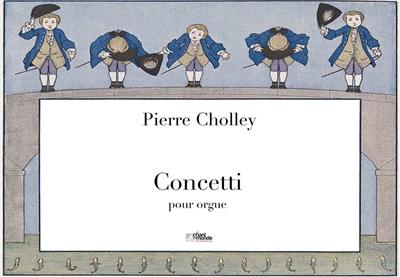 Pierre Cholley: Concetti: Orgel