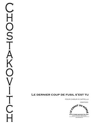 Dimitri Shostakovich: Le dernier coup de fusil s'est tu: Gemischter Chor mit Begleitung