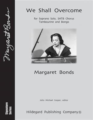 We Shall Overcome : (Arr. Margaret Bonds): Gemischter Chor mit Begleitung