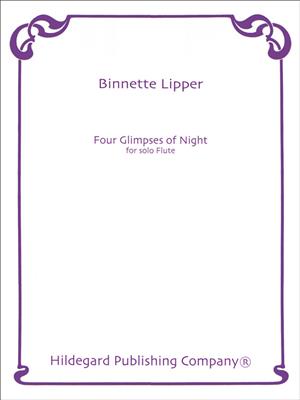 Binnette Lipper: Four Glimpses of Night: Flöte Solo