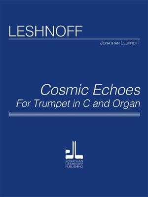 Jonathan Leshnoff: Cosmic Echoes: Trompete mit Begleitung