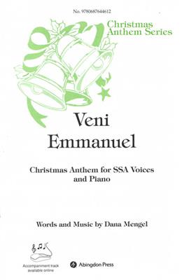 Veni Emmanuel: (Arr. Dana Mengel): Frauenchor mit Klavier/Orgel