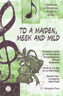 Gary E. Parks: To A Maiden, Meek and Mild: Gemischter Chor mit Klavier/Orgel