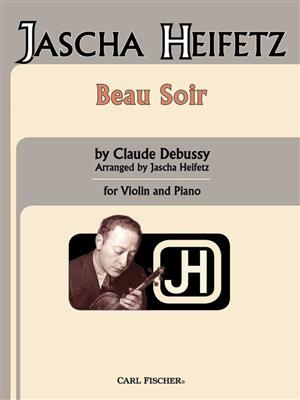 Claude Debussy: Beau Soir: (Arr. Jascha Heifetz): Violine mit Begleitung