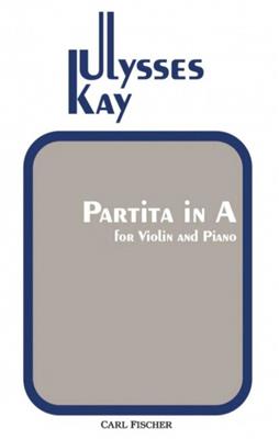 Ulysses Kay: Partita in A : Violine mit Begleitung