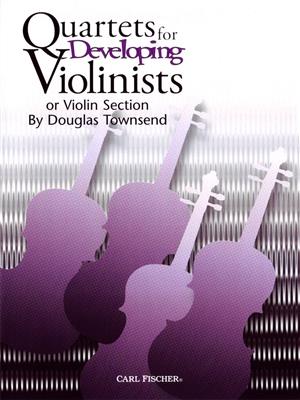 Douglas Townsend: Quartets for Developing Violinists: Violinensemble