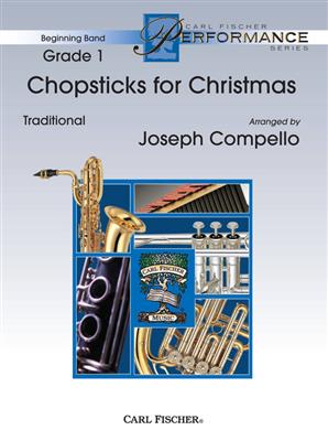 Joseph Compello: Chopsticks for Christmas: Blasorchester