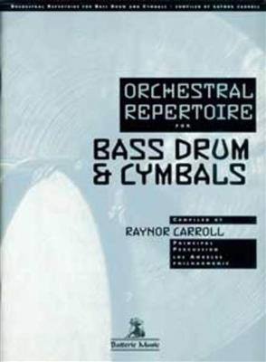 Raynor Carroll: Orchestral Repertoire For Bass Drum and Cymbals: Sonstige Percussion