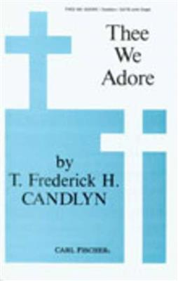 H. Candlyn: Thee We Adore: Gemischter Chor mit Klavier/Orgel