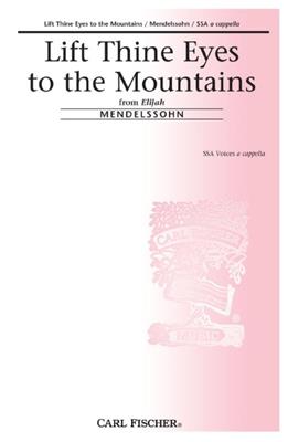Felix Mendelssohn Bartholdy: Lift Thine Eyes To The Mountains: Frauenchor mit Begleitung