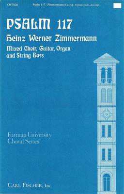 Heinz Werner Zimmermann: Psalm 117: Gemischter Chor mit Begleitung