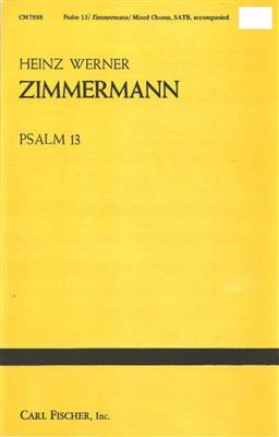 Heinz Werner Zimmermann: Psalm 13: Gemischter Chor mit Begleitung