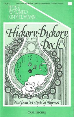 Heinz Werner Zimmermann: Hickory, Dickory, Dock: Gemischter Chor mit Begleitung