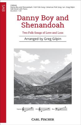 Danny Boy and Shenandoah: (Arr. Greg Gilpin): Gemischter Chor mit Klavier/Orgel