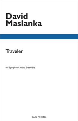 David Maslanka: Traveler: Blasorchester