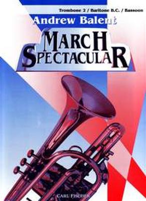 Harold Bennett: March Spectacular: (Arr. Andrew Balent): Blasorchester