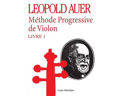 Leopold Auer: Méthode Progressive de Violon Livre 1: (Arr. Gustave Saenger): Violine Solo