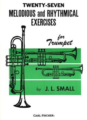 J.L. Small: 27 Melodious & Rhythmical Exercises: Trompete Solo