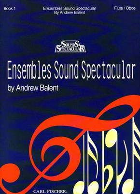 Andrew Balent: Ensembles Sound Spectacular - Book 1: Kammerensemble